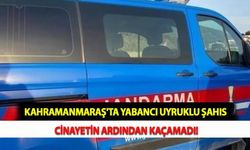 Kahramanmaraş'ta Yabancı Uyruklu Şahıs Cinayetin Ardından Kaçamadı!