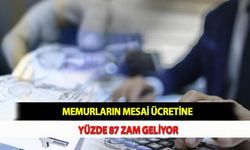 Memurların Mesai Ücretine Yüzde 87 Zam Geliyor