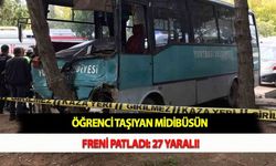 Öğrenci Taşıyan Midibüsün Freni Patladı: 27 Yaralı!