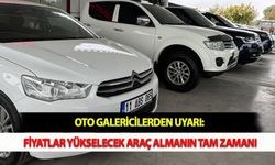 Oto Galericilerden Uyarı: Fiyatlar Yükselecek Araç Almanın Tam Zamanı