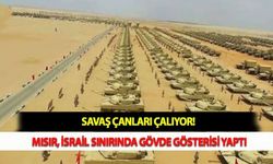 Savaş Çanları Çalıyor! Mısır, İsrail Sınırında Gövde Gösterisi Yaptı