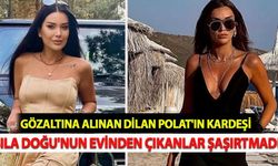 Uyuşturucu İtirafı Sonrası Gözaltına Alınan Dilan Polat'ın Kardeşi Sıla Doğu'nun Evinden Çıkanlar Şaşırtmadı