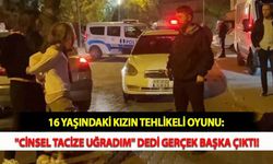 16 Yaşındaki Kızın Tehlikeli Oyunu: "Cinsel Tacize Uğradım" Dedi Gerçek Başka Çıktı!