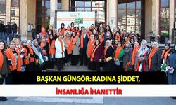 Başkan Güngör: Kadına Şiddet, İnsanlığa İhanettir