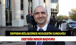 Deprem Bölgesinde KOSGEB'in Sunduğu Desteğe Rekor Başvuru
