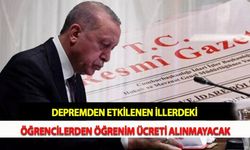 Depremden Etkilenen İllerdeki Öğrencilerden Öğrenim Ücreti Alınmayacak