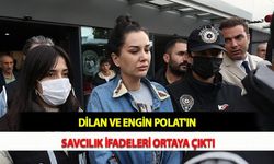 Dilan ve Engin Polat'ın Savcılık İfadeleri Ortaya Çıktı