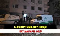 Gürültüye Sinirlenen Komşu Katliam Yaptı: 5 Ölü