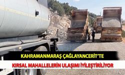 Kahramanmaraş Çağlayancerit’te Kırsal Mahallelerin Ulaşımı İyileştiriliyor