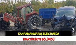 Kahramanmaraş Elbistan’da Traktör İkiye Bölündü