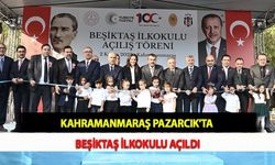 Kahramanmaraş Pazarcık'ta Beşiktaş İlkokulu Açıldı