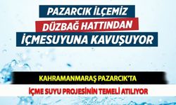 Kahramanmaraş Pazarcık'ta İçme Suyu Projesinin Temeli Atılıyor