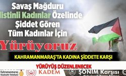Kahramanmaraş'ta Kadına Şiddete Karşı Yürüyüş Düzenlenecek