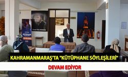 Kahramanmaraş'ta "Kütüphane Söyleşileri" Devam Ediyor