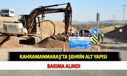 Kahramanmaraş'ta Şehrin Alt Yapısı Bakıma Alındı
