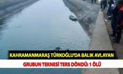 Kahramanmaraş Türkoğlu'da Balık Avlayan Grubun Teknesi Ters Döndü: 1 Ölü