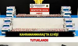 Kahramanmaraş’ta 52 Kişi Tutuklandı!