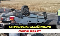 Kahramanmaraş’ta Lastiği Patlayan Otomobil Takla Attı
