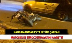 Kahramanmaraş’ta Refüje Çarpan Motosiklet Sürücüsü Hayatını Kaybetti