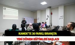 KAMEK’te 30 Farklı Branşta Yeni Dönem Eğitimleri Başladı