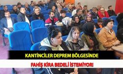 Kantinciler Deprem Bölgesinde Fahiş Kira Bedeli İstemiyor!