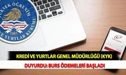 Kredi ve Yurtlar Genel Müdürlüğü (KYK) duyurdu: Burs Ödemeleri Başladı