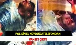 Polisin El Koyduğu Telefondan Vahşet Çıktı!