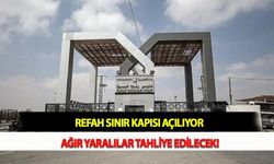 Refah Sınır Kapısı açılıyor Ağır Yaralılar Tahliye Edilecek!