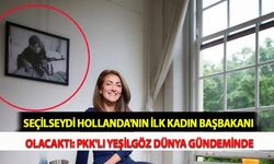 Seçilseydi Hollanda'nın İlk Kadın Başbakanı Olacaktı: PKK'lı Yeşilgöz Dünya Gündeminde
