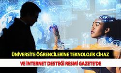 Üniversite Öğrencilerine Teknolojik Cihaz ve İnternet Desteği Resmi Gazete'de