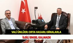 Vali Ünlüer: Orta Hasarlı Binalarla İlgili Engel Kalmadı!