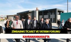 Zimbabwe Ticaret ve Yatırım Forumu Kahramanmaraş'ta