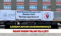 Azerbaycan'dan Kahramanmaraş'a İnsani Yardım Tırları Yola Çıktı