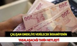 Çalışan Emekliye Verilecek İkramiyenin Yasalaşacağı Tarih Netleşti