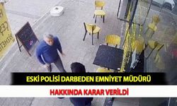 Eski Polisi Darbeden Emniyet Müdürü Hakkında Karar Verildi