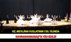Hz. Mevlâna Vuslatının 750. Yılında Kahramanmaraş'ta Yâd Edildi