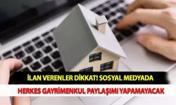 İlan Verenler Dikkat! Sosyal Medyada Herkes Gayrimenkul Paylaşımı Yapamayacak