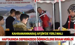 Kahramanmaraş Afşin'de Yerli Malı Haftasında Depremzede Öğrencilere İkram Verildi
