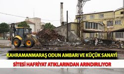 Kahramanmaraş Odun Ambarı ve Küçük Sanayi Sitesi Hafriyat Atıklarından Arındırılıyor