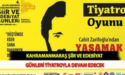 Kahramanmaraş Şiir Ve Edebiyat Günleri Tiyatroyla Devam Edecek