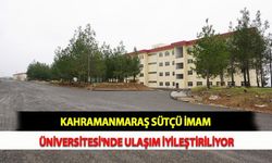 Kahramanmaraş Sütçü İmam Üniversitesi'nde Ulaşım İyileştiriliyor