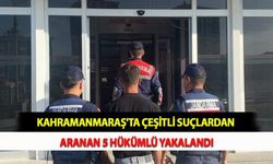Kahramanmaraş'ta Çeşitli Suçlardan Aranan 5 Hükümlü Yakalandı
