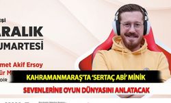 Kahramanmaraş'ta ‘Sertaç Abi’ Minik Sevenlerine Oyun Dünyasını Anlatacak