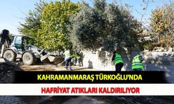 Kahramanmaraş Türkoğlu'nda Hafriyat Atıkları Kaldırılıyor