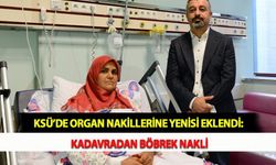 KSÜ’de Organ Nakillerine Yenisi Eklendi: Kadavradan Böbrek Nakli