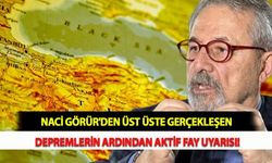 Naci Görür'den Üst Üste Gerçekleşen Depremlerin Ardından Aktif Fay Uyarısı!