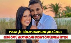 Polat Çiftinin Avukatından Şok Sözler: Elimi Öptü Yıkatmadan Engin'e Öptürmemi İstedi!