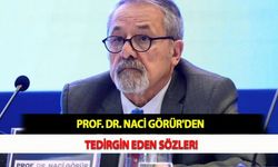 Prof. Dr. Naci Görür'den Tedirgin Eden Sözler!