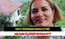 Tapu Yüzünden Kavga Ettiği Ablasını Öldürüp İntihar Etti