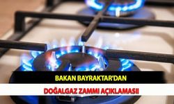 Bakan Bayraktar'dan Doğalgaz Zammı Açıklaması!